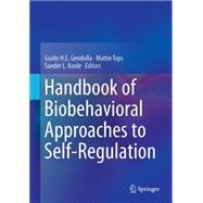 Handbook of Biobehavioral Approaches to Self-Regulation