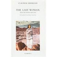 The Last Woman Selected Poems: 1991–2001