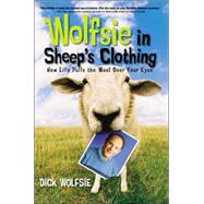 Wolfsie in Sheep's Clothing How Life Pulls the Wool Over Your Eyes