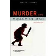 The Murder in the Museum of Man: A Norman De Ratour Mystery