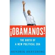 Obamanos! The Birth of a New Political Era