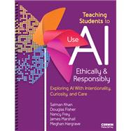 Teaching Students to Use AI Ethically & Responsibly