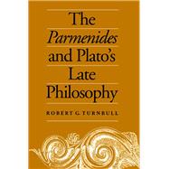 The Parmenides and Plato's Late Philosophy