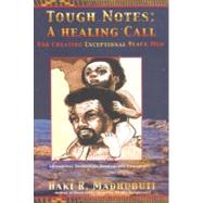 Tough Notes -- A Healing Call : For Creating Exceptional Black Men