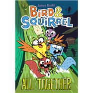 Bird & Squirrel All Together: A Graphic Novel (Bird & Squirrel #7)