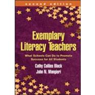 Exemplary Literacy Teachers, Second Edition What Schools Can Do to Promote Success for All Students