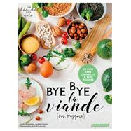 Bye bye la viande (ou presque) !