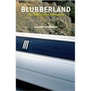 Blubberland The Dangers of Happiness
