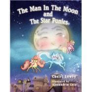 The Man In The Moon and The Star Ponies