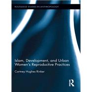 Islam, Development, and Urban WomenÆs Reproductive Practices