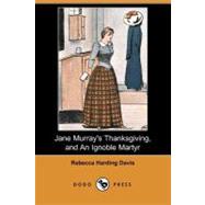 Jane Murray's Thanksgiving, and An Ignoble Martyr