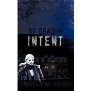 Of Deadly Intent : A Mystery Novel set in Victoria, Canada