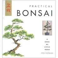Practical Bonsai: A Book of Little Trees
