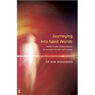 Journeying Into Spirit Worlds