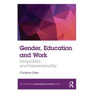 Gender, Education and Work: Inequalities and Intersectionality
