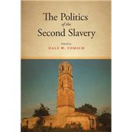 The Politics of the Second Slavery