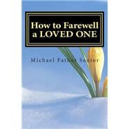 How to Farewell a Loved One