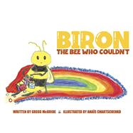 Biron the Bee Who Couldn't