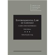 Environmental Law in Context, Cases and Materials(American Casebook Series)