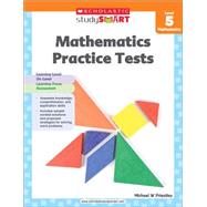 Scholastic Study Smart Mathematics Practice Tests Level 5