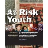 At Risk Youth A Comprehensive Response for Counselors, Teachers, Psychologists, and Human Services Professionals