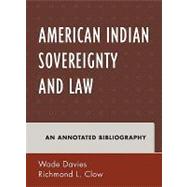 American Indian Sovereignty and Law : An Annotated Bibliography