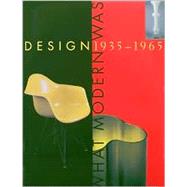 Design 1935-1965 What Modern Was