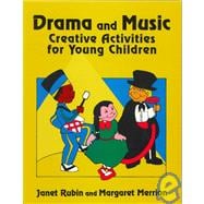 Drama and Music : Creative Activities for Young Children
