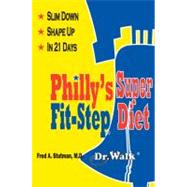 Philly's Super Fit-Step Diet