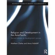 Religion and Development in the Asia-Pacific: Sacred places as development spaces