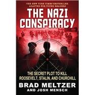 The Nazi Conspiracy: The Secret Plot to Kill Roosevelt, Stalin, and Churchill (Young Reader's Edition)