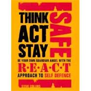 Think Act Stay Safe with the R.E.A.C.T. Approach to Self Defence