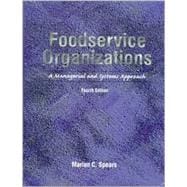 Foodservice Organizations : A Managerial and Systems Approach