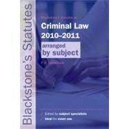 Blackstone's Statutes on Criminal Law 2010-2011 Arranged by Subject