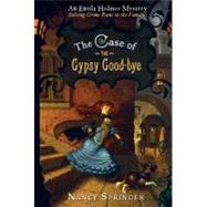 The Case of the Gypsy Goodbye An Enola Holmes Mystery