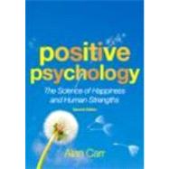 Positive Psychology: The Science of Happiness and Human Strengths
