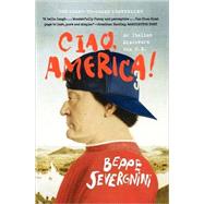 Ciao, America! An Italian Discovers the U.S.