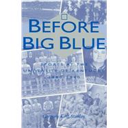 Before Big Blue