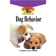 Dog Behavior : An Owner's Guide to a Happy Healthy Pet