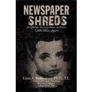 Newspaper Shreds: A Lifetime Story of Abuse in Places 7,000 Miles Apart