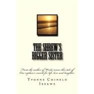 The Shrew's Bigger Sister