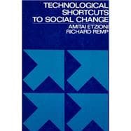 Technological Shortcuts to Social Change