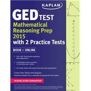 Kaplan GED® Test Mathematical Reasoning Prep 2015 Book + Online