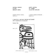 Practical Heiltsuk-English dictionary with a grammatical introduction: Volume 1