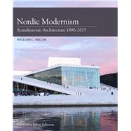 Nordic Modernism Scandinavian Architecture 1890-2015