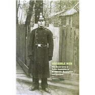 Invisible Men The Secret Lives of Police Constables in Liverpool, Manchester and Birmingham, 1900-1939