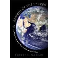 Rebirth of the Sacred Science, Religion, and the New Environmental Ethos