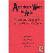 United States and Asia at War: A Cultural Approach: A Cultural Approach