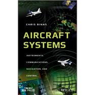 Aircraft Systems: Instruments, Communications, Navigation, and Control