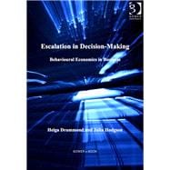 Escalation in Decision-Making: Behavioural Economics in Business